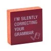 Correcting Grammar Funny Wood Quote Sign, 4x4