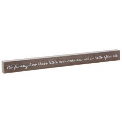 Hallmark Little Moments Not So Little Wood Quote Sign, 23.5x2